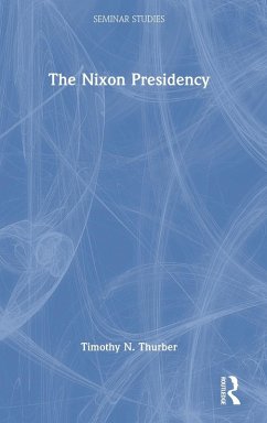 The Nixon Presidency - Thurber, Timothy N.