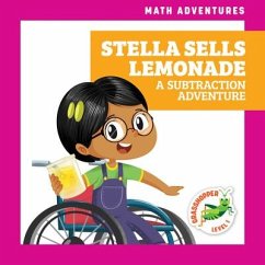 Stella Sells Lemonade: A Subtraction Adventure - Atwood, Megan