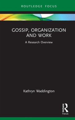 Gossip, Organization and Work - Waddington, Kathryn (University of Westminister, UK)