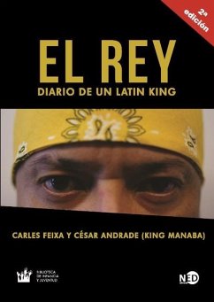 Rey. Diario de Un Latin King, El - Feixa, Carles
