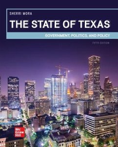 Looseleaf for the State of Texas: Government, Politics, and Policy - Mora, Sherri