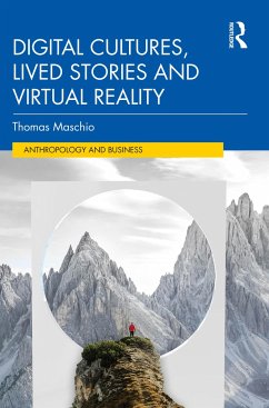 Digital Cultures, Lived Stories and Virtual Reality - Maschio, Thomas