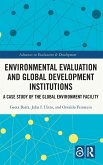 Environmental Evaluation and Global Development Institutions