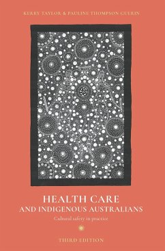 Health Care and Indigenous Australians (eBook, ePUB) - Taylor, Kerry; Guerin, Pauline Thompson