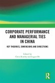 Corporate Performance and Managerial Ties in China (eBook, ePUB) Corporate Performance and Managerial Ties in China (eBook, ePUB)