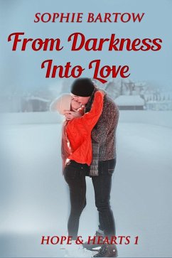 Cover From Darkness into Love: A Small Town Second Chance Mystery Romance (Hope & Hearts from Swan Harbor, #1) (eBook, ePUB)