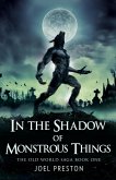 In the Shadow of Monstrous Things (The Old World Saga, #1) (eBook, ePUB)