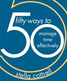 50 Ways to Manage Time Effectively (eBook, PDF)
