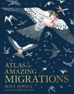 Atlas of Amazing Migrations (eBook, ePUB) - Lee, Megan