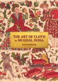 The Art of Cloth in Mughal India (eBook, PDF)