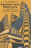 Theory into Practice: A Reader in Modern Literary Criticism (eBook, ePUB) Theory into Practice: A Reader in Modern Literary Criticism (eBook, ePUB)