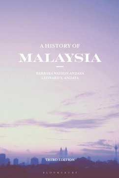 A History of Malaysia (eBook, ePUB) - Andaya, Barbara Watson; Andaya, Leonard Y.