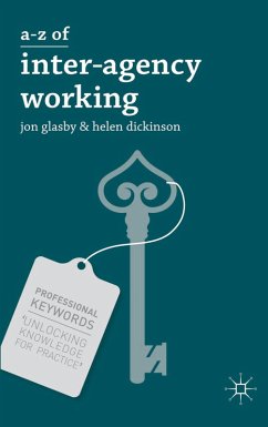 A-Z of Interagency Working (eBook, ePUB) - Glasby, Jon; Dickinson, Helen