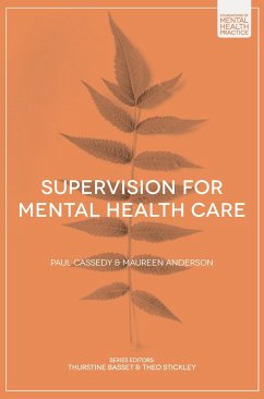 Supervision for Mental Health Care (eBook, ePUB) - Cassedy, Paul; Anderson, Maureen