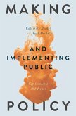 Making and Implementing Public Policy (eBook, ePUB) Making and Implementing Public Policy (eBook, ePUB)