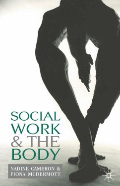 Social Work and the Body (eBook, ePUB) - Cameron, Nadine; Mcdermott, Fiona