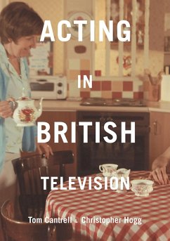 Acting in British Television (eBook, ePUB) - Cantrell, Tom; Hogg, Christopher