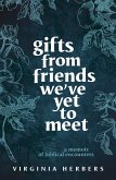 Gifts from Friends We've Yet to Meet (eBook, ePUB)