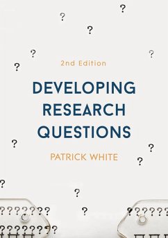 Developing Research Questions (eBook, ePUB) - White, Patrick
