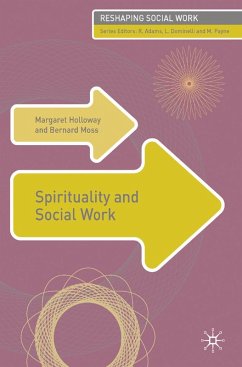 Spirituality and Social Work (eBook, ePUB) - Holloway, Margaret; Moss, Bernard