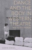 Dance and the Body in Western Theatre (eBook, ePUB)
