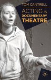 Acting in Documentary Theatre (eBook, PDF)