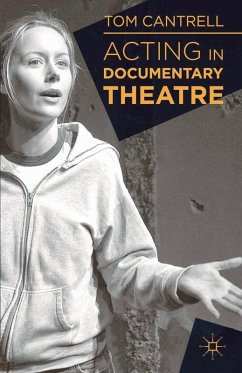 Acting in Documentary Theatre (eBook, PDF) - Cantrell, Tom