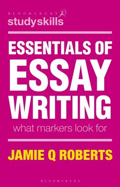 Essentials of Essay Writing (eBook, ePUB) - Roberts, Jamie Q; Buch, Robert
