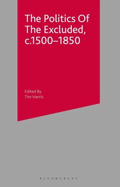The Politics of the Excluded, c. 1500-1850 (eBook, ePUB) - Harris, Tim