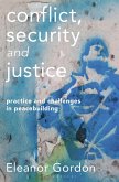 Conflict, Security and Justice (eBook, PDF) Conflict, Security and Justice (eBook, PDF)