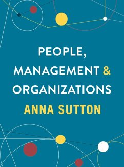 People, Management and Organizations (eBook, PDF) - Sutton, Anna