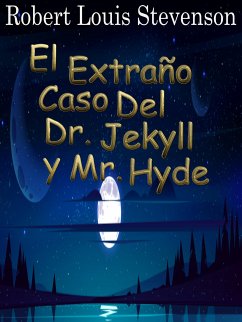 El Extraño Caso Del Dr. Jekyll y Mr. Hyde (eBook, ePUB) - Robert Stevenson, Louis