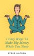 7 Easy Ways To Make Big Money While You... - Bild 1