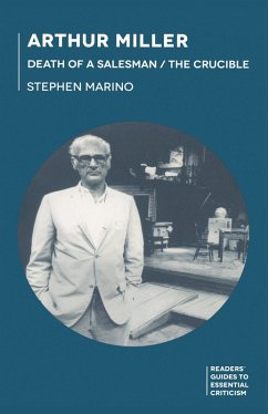 Arthur Miller - Death of a Salesman/The Crucible (eBook, PDF) - Marino, Stephen
