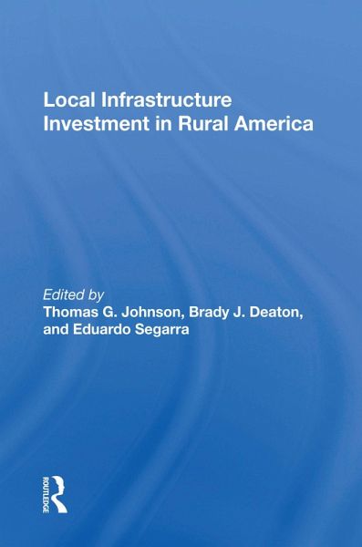 Local Infrastructure Investment In Rural America (eBook, ePUB) Local Infrastructure Investment In Rural America (eBook, ePUB)