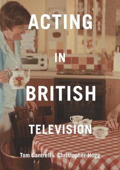 Acting in British Television (eBook, PDF) - Cantrell, Tom; Hogg, Christopher