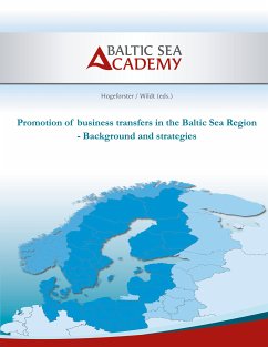 Promotion of business transfers in the Baltic Sea Region (eBook, ePUB) - Hogeforster, Max; Wildt, Christian
