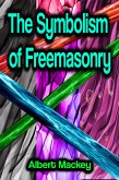 The Symbolism of Freemasonry (eBook, ePUB)