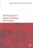 The Practitioner's Guide to Working with Families (eBook, ePUB)