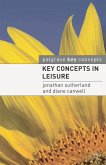 Key Concepts in Leisure (eBook, ePUB)