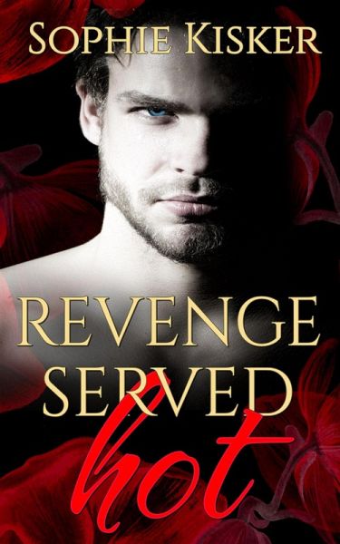 Revenge Served Hot (eBook, ePUB) Revenge Served Hot (eBook, ePUB)