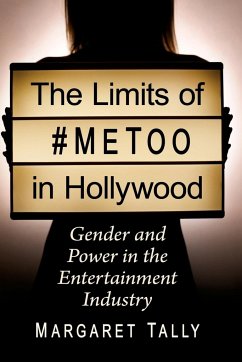 The Limits of #MeToo in Hollywood - Tally, Margaret