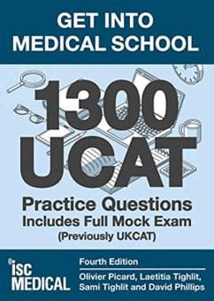 Get into Medical School - 1300 UCAT Practice Questions. Includes Full Mock Exam - Picard, Olivier; Tighlit, Laetitia; Tighlit, Sami