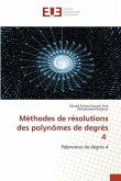 Méthodes de résolutions des polynômes de degrés 4