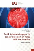 Profil épidémioloqique du cancer du colon en mileu Militaire Tunisien