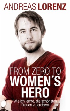 From Zero to Women's Hero - Lorenz, Andreas