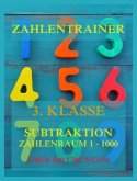 Zahlentrainer, 3. Klasse: Subtraktion, Zahlenraum 1 - 1000