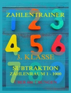 Zahlentrainer, 3. Klasse: Subtraktion, Zahlenraum 1 - 1000