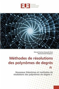 Méthodes de résolutions des polynômes de degrés n - Sultan Ezouidi Hsm, Murad;Radaoui, Mohammed