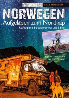 Norwegen - Aufgeladen zum Nordkap - Katzer, Denis